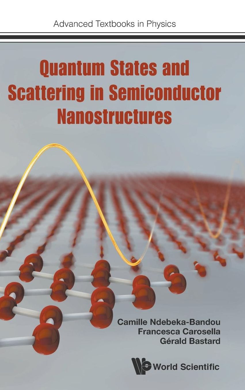 Quantum States And Scattering In Semiconductor Nanostructures