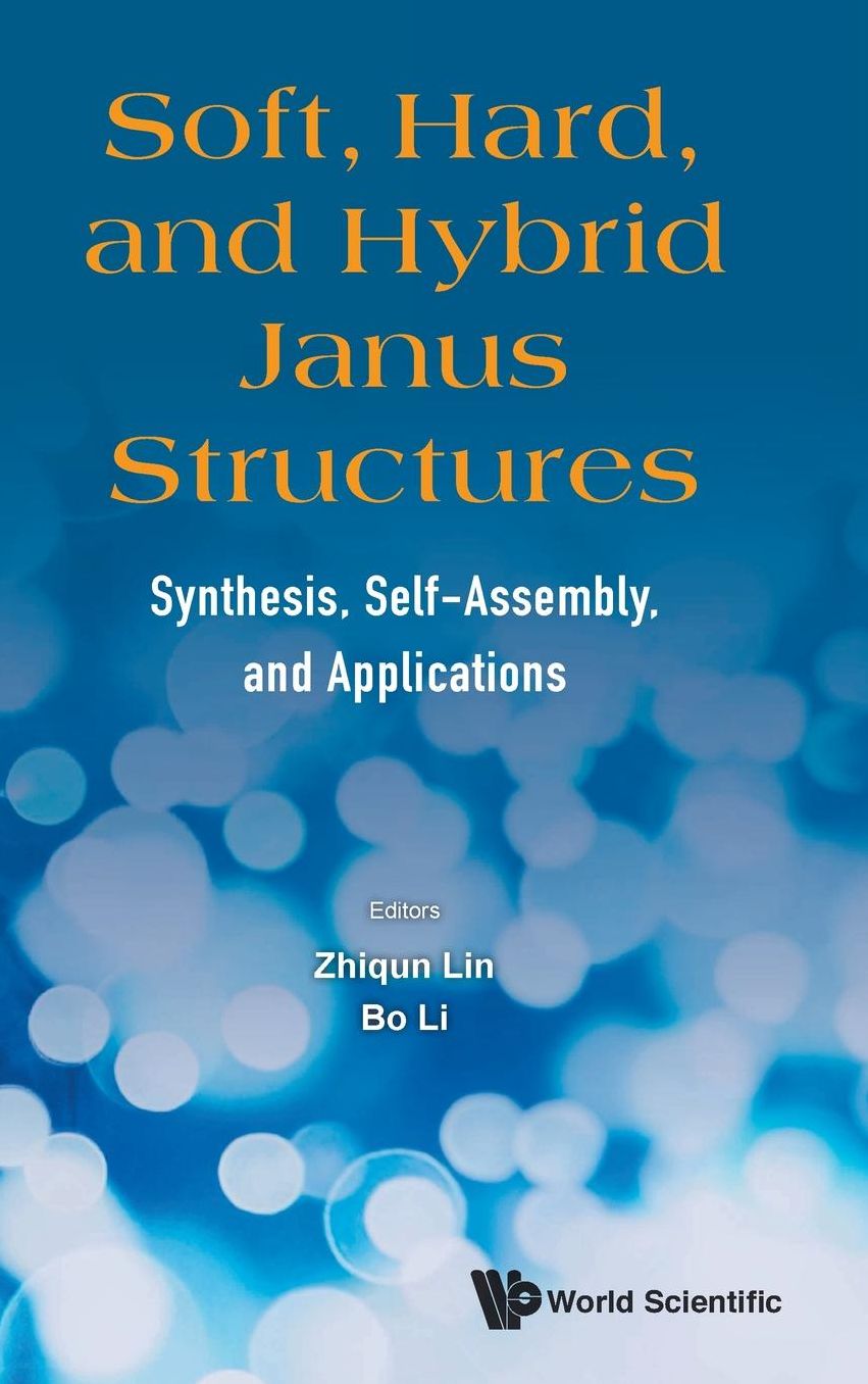 Soft, Hard, And Hybrid Janus Structures: Synthesis, Self-assembly, And Applications