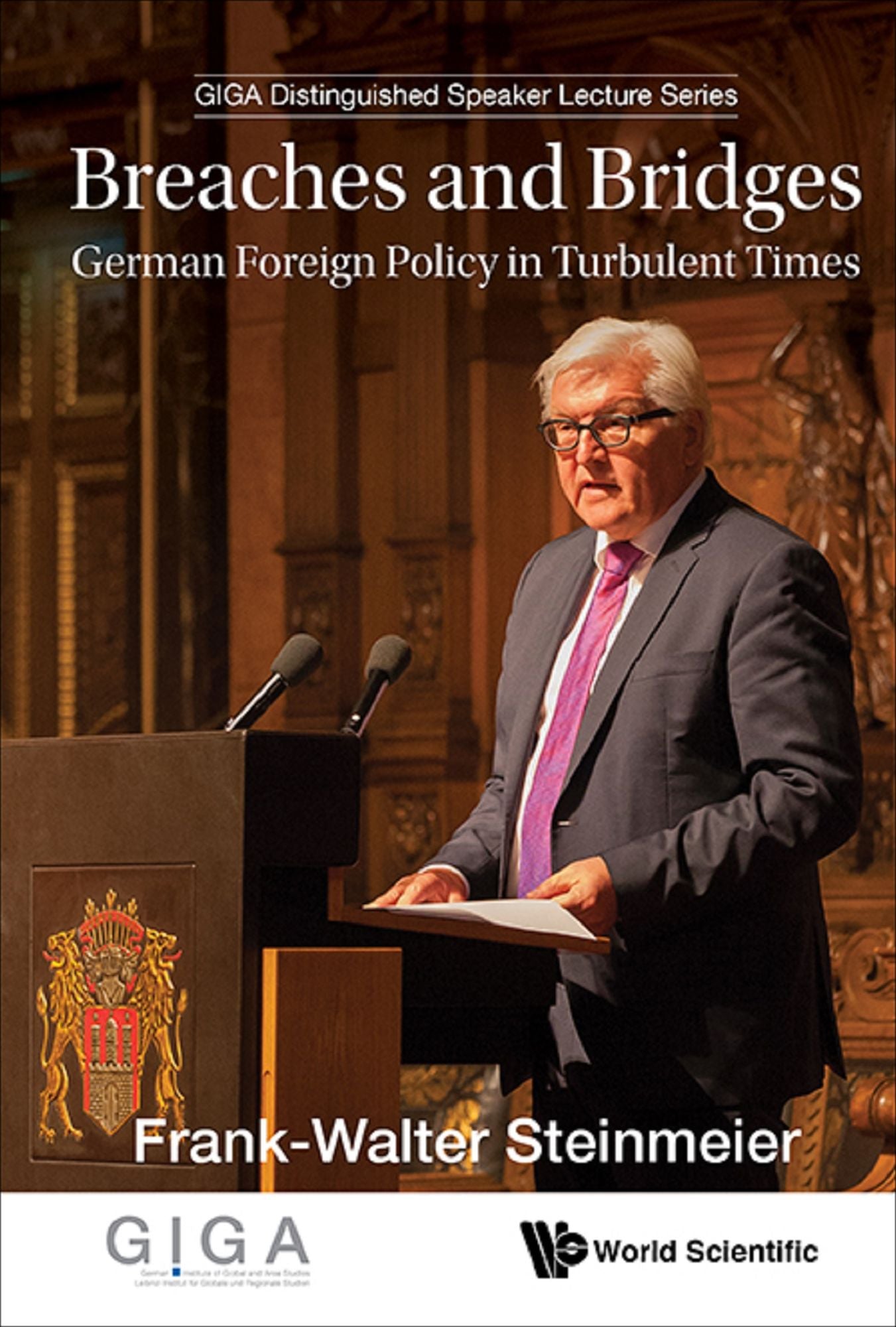 Breaches And Bridges: German Foreign Policy In Turbulent Times: German Foreign Policy in Turbulent Times