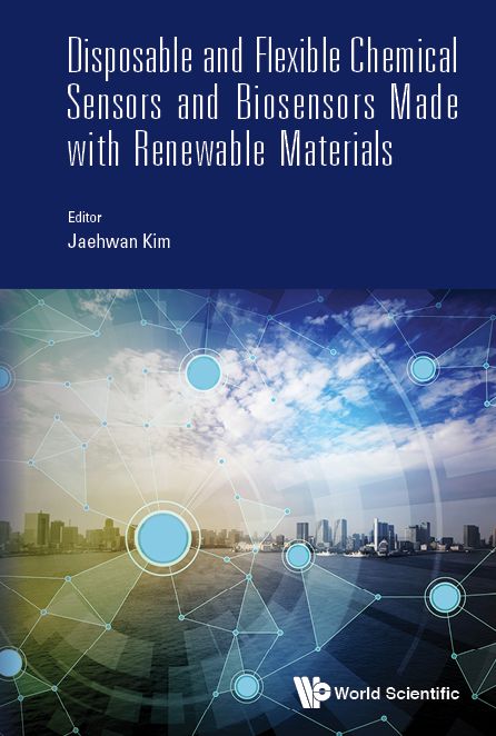 Disposable and Flexible Chemical Sensors and Biosensors Made With Renewable Materials
