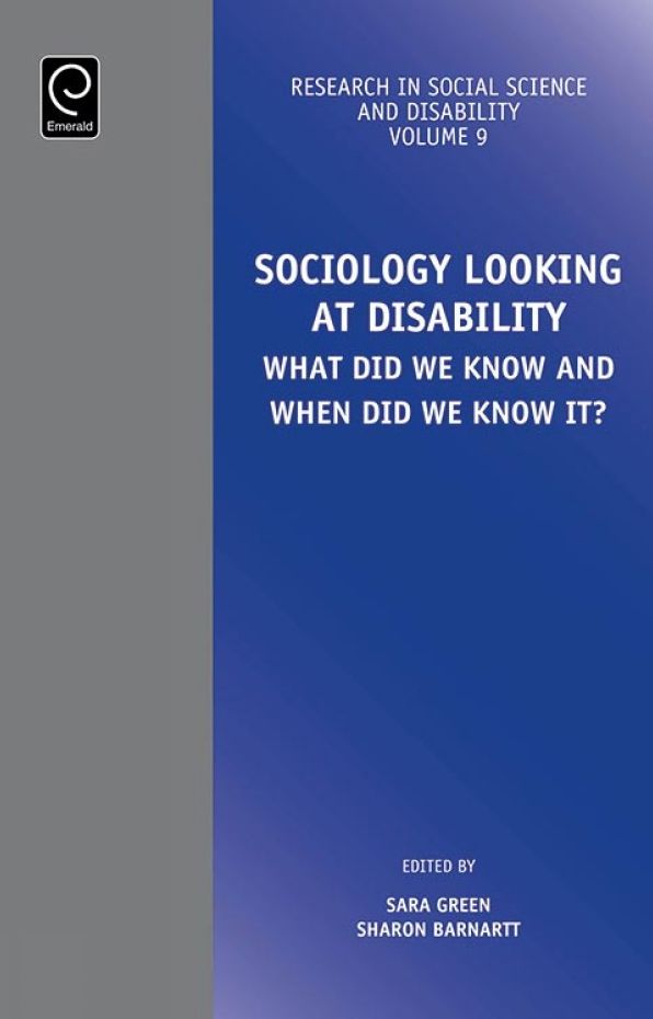 Sociology Looking at Disability: What Did we Know and When Did we Know it?