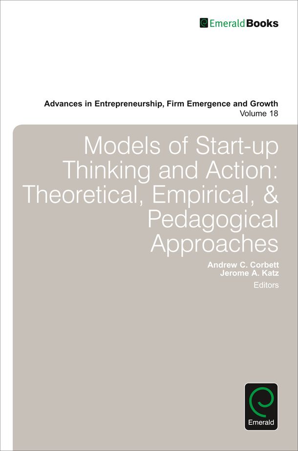 Models of Start-up Thinking and Action: Theoretical, Empirical, and Pedagogical Approaches