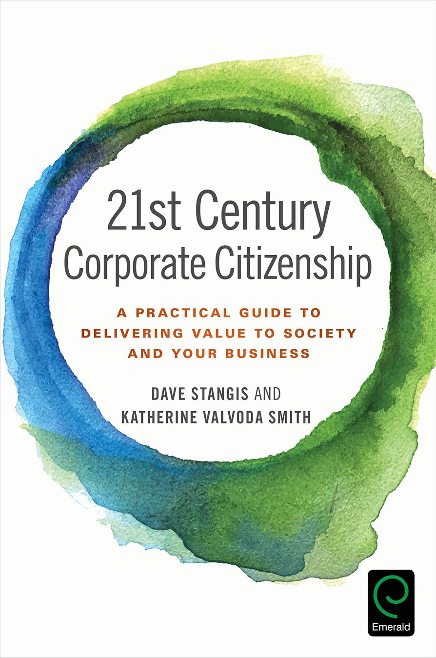 21st Century Corporate Citizenship: A Practical Guide to Delivering Value to Society and your Business