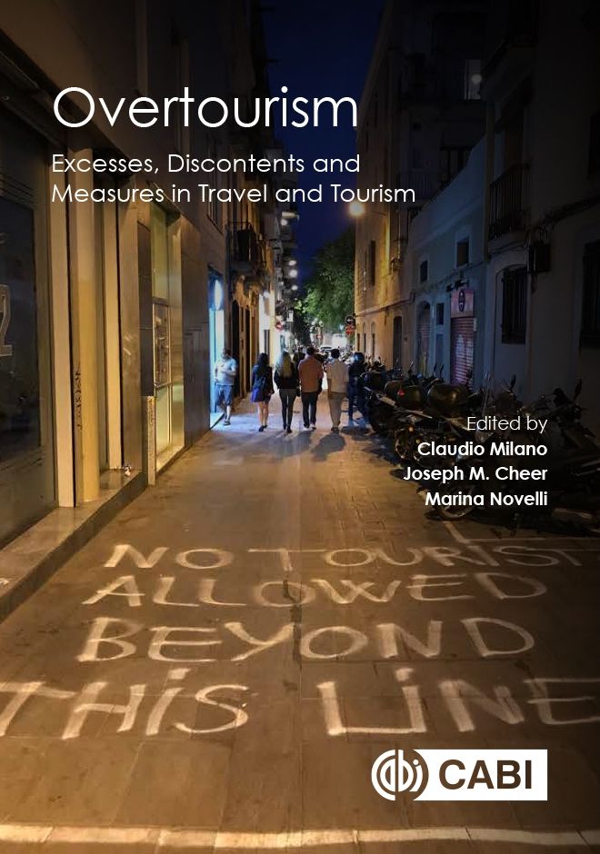 Overtourism: Excesses, Discontents and Measures in Travel and Tourism