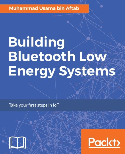 Building Bluetooth Low Energy Systems