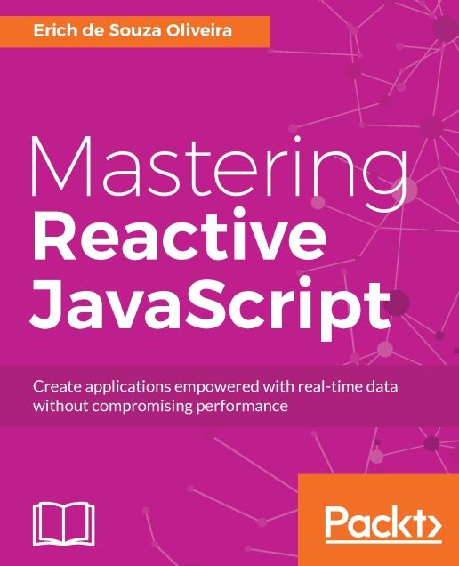 Mastering Reactive JavaScript