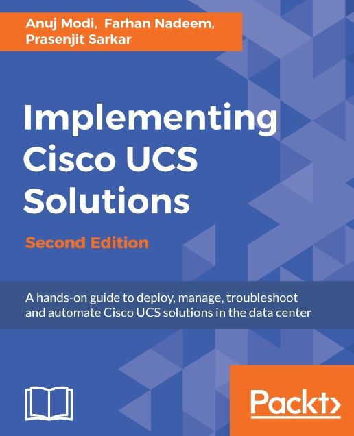 Implementing CISCO UCS Solutions - Second Edition