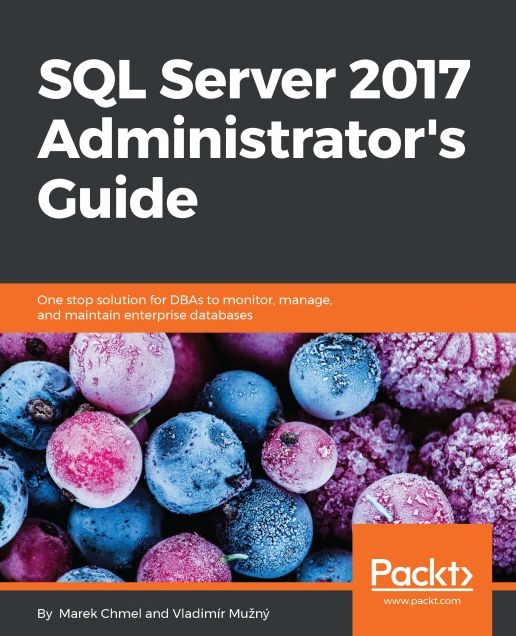 SQL Server 2017 Administrator's Guide