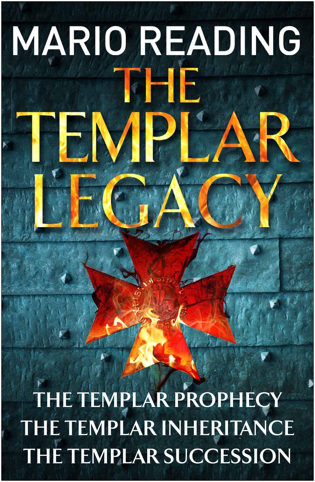 The Templar Legacy: The Templar Prophecy / The Templar Inheritance / The Templar Succession