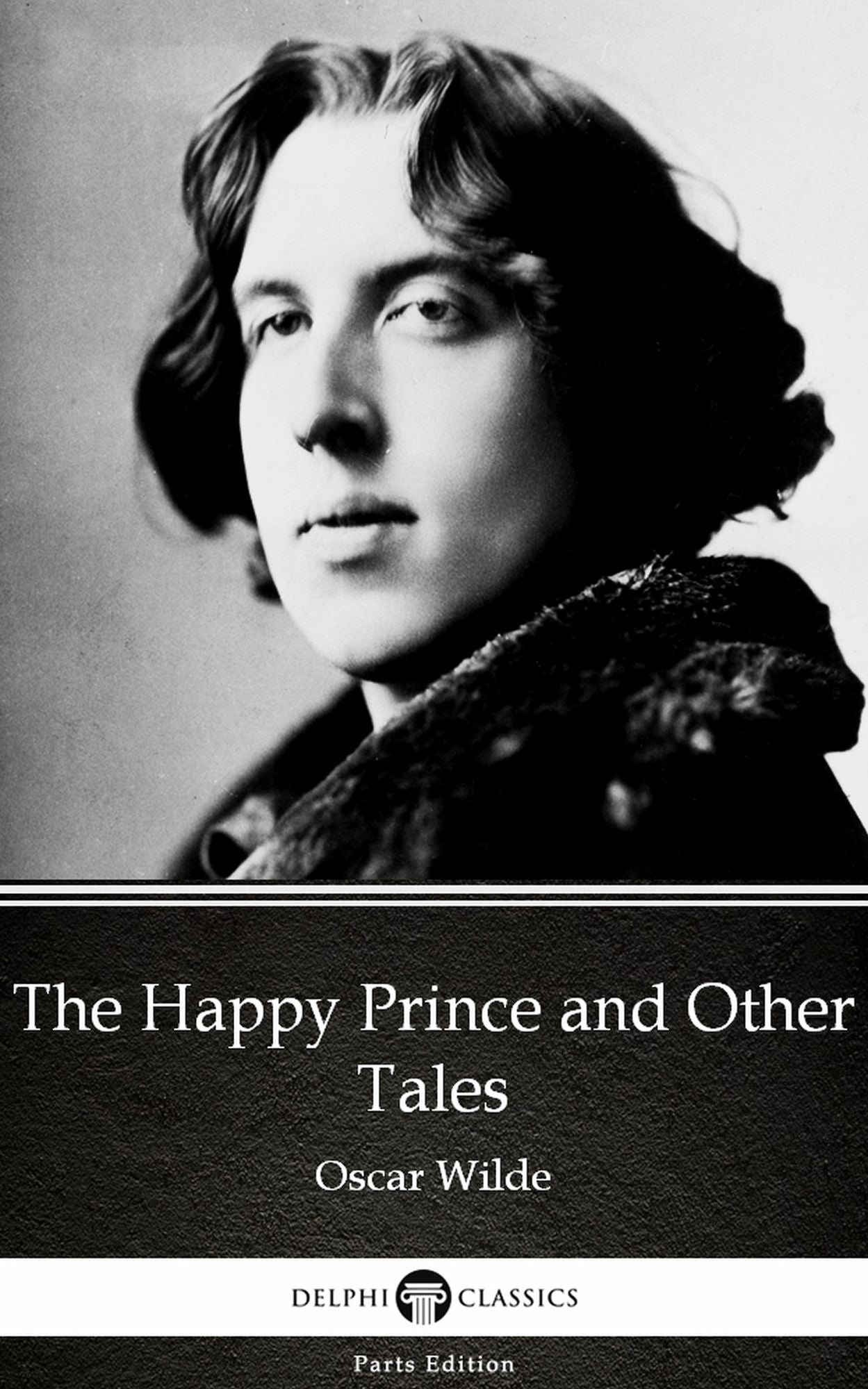 The Happy Prince and Other Tales by Oscar Wilde (Illustrated)