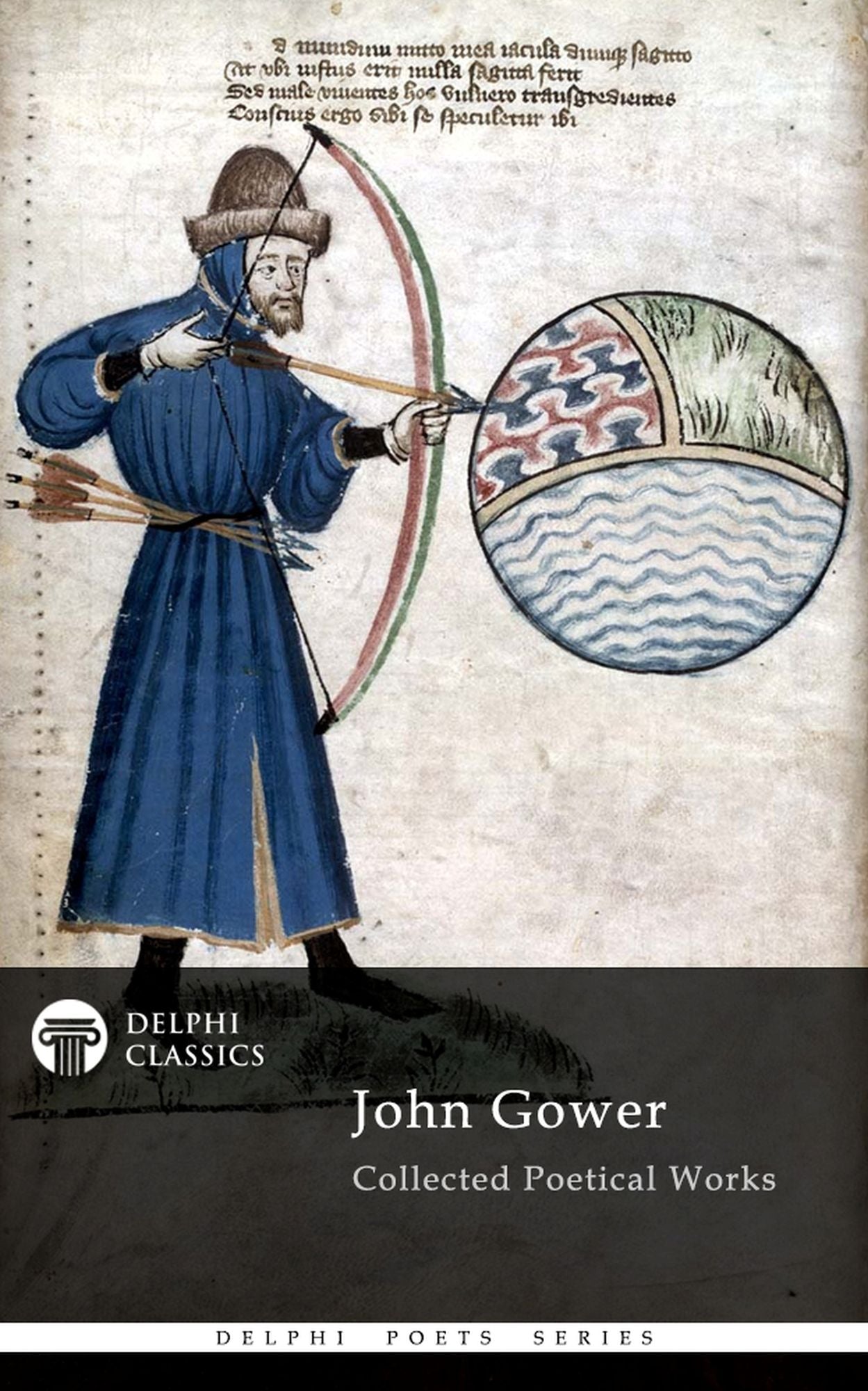 Delphi Collected Poetical Works of John Gower (Illustrated)