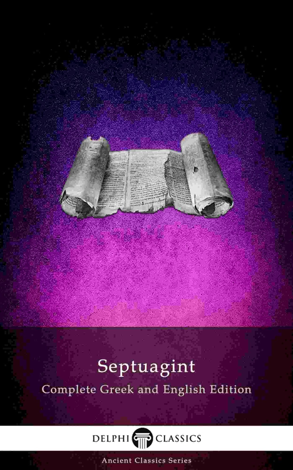 Delphi Septuagint - Complete Greek and English Edition (Illustrated)