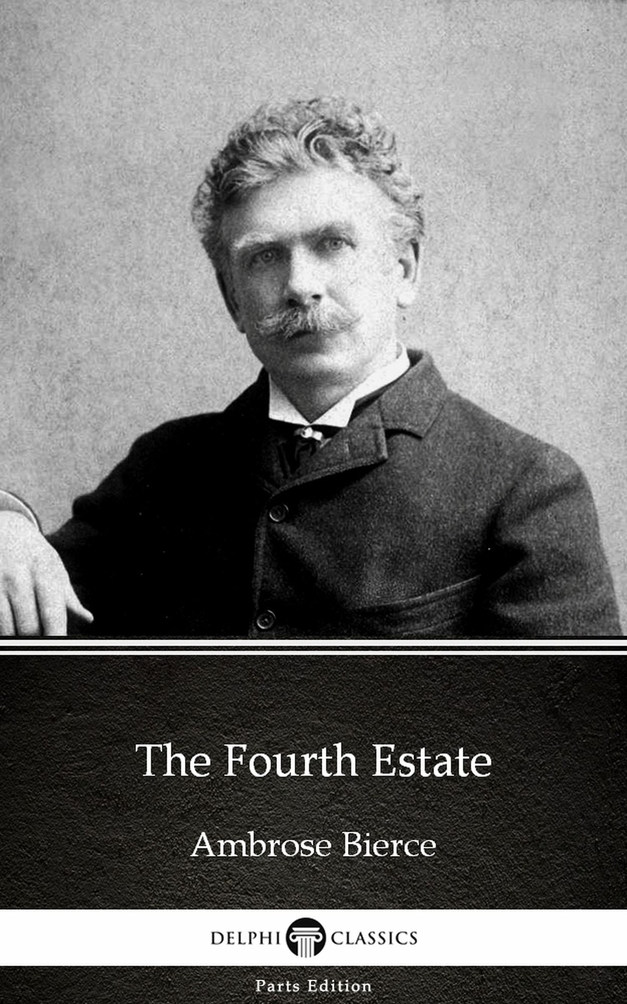 The Fourth Estate by Ambrose Bierce (Illustrated)