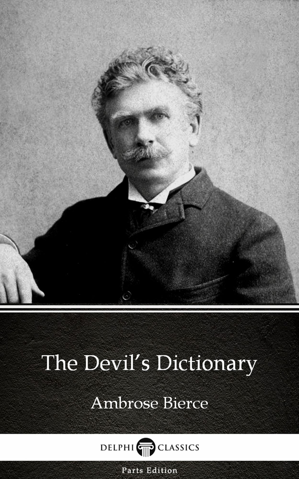 The Devil's Dictionary by Ambrose Bierce (Illustrated)