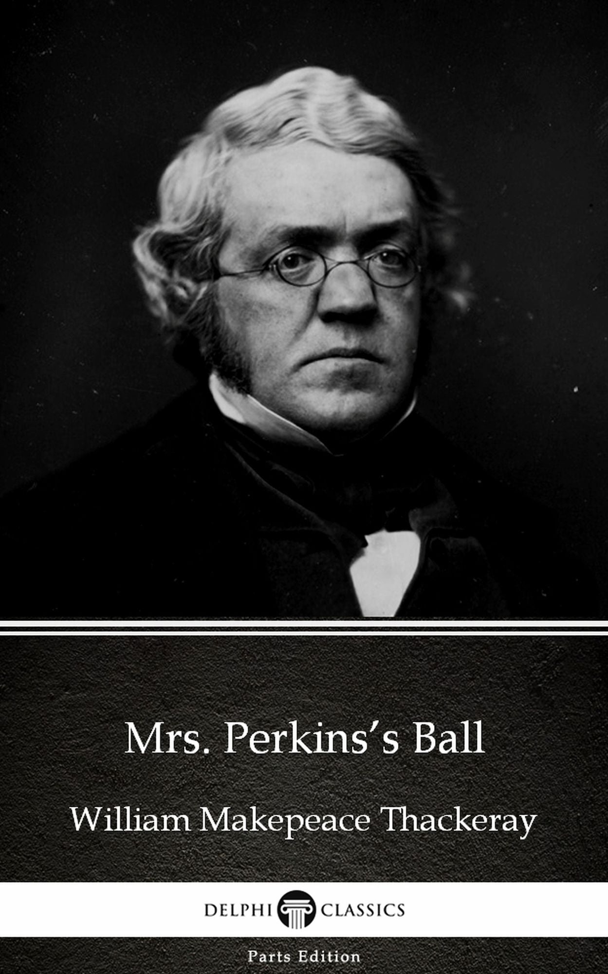 Mrs. Perkins's Ball by William Makepeace Thackeray (Illustrated)