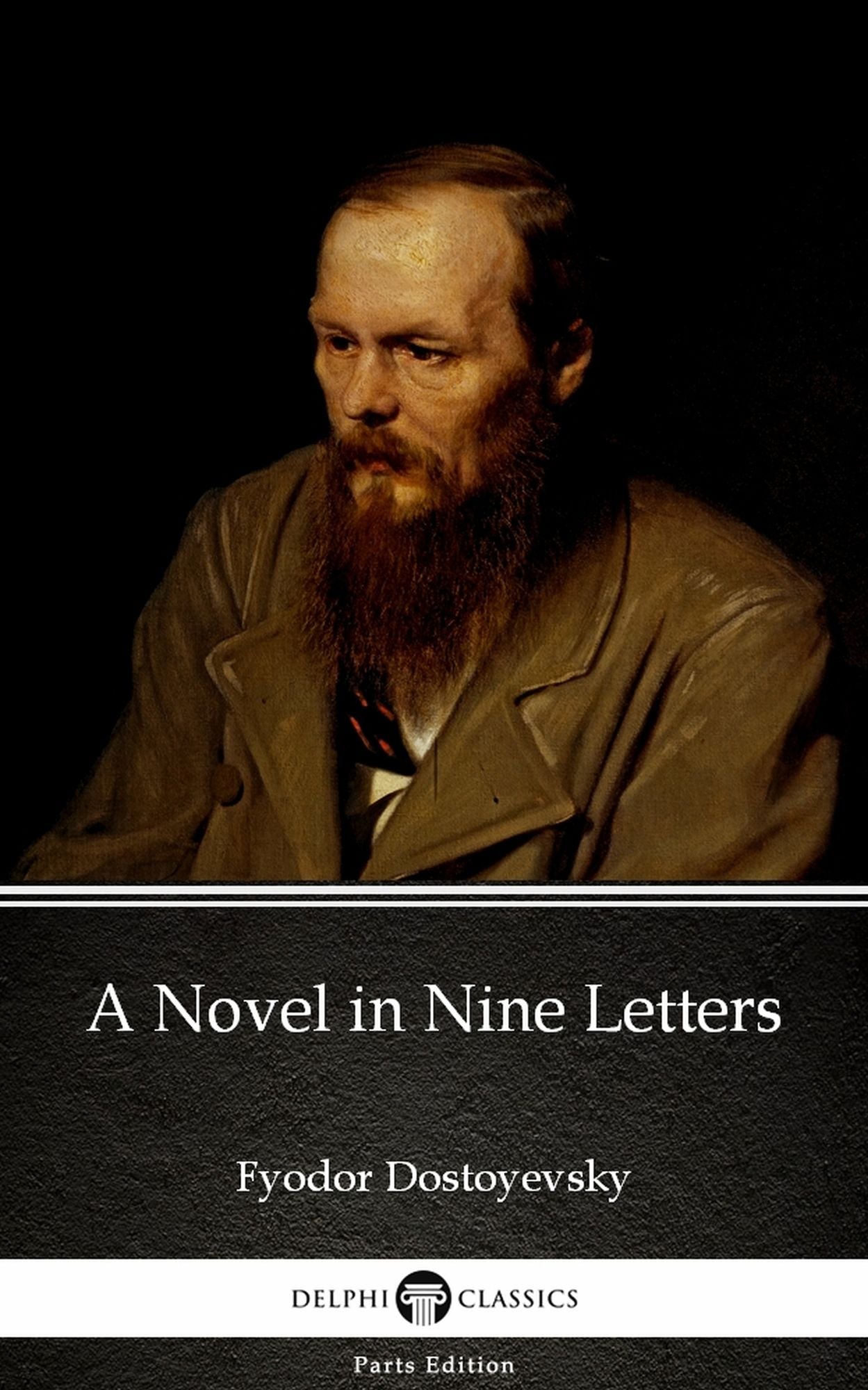 A Novel in Nine Letters by Fyodor Dostoyevsky (Illustrated)