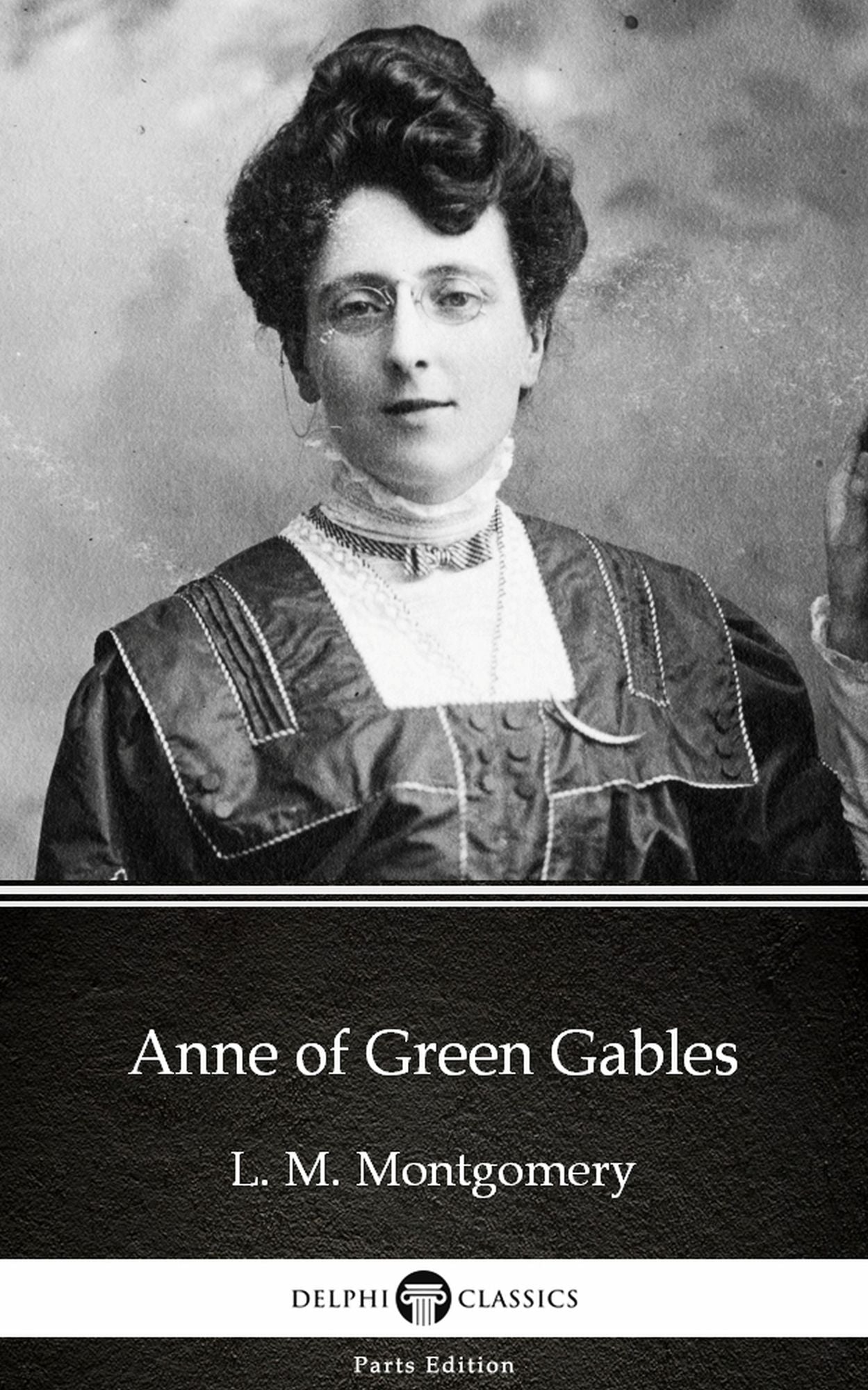 Anne of Green Gables by L. M. Montgomery (Illustrated)