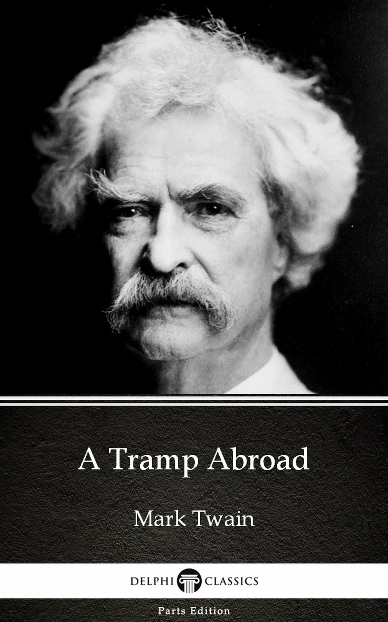 A Tramp Abroad by Mark Twain (Illustrated)