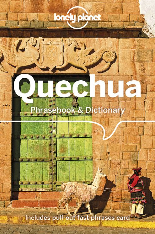 Lonely Planet Quechua Phrasebook & Dictionary 5