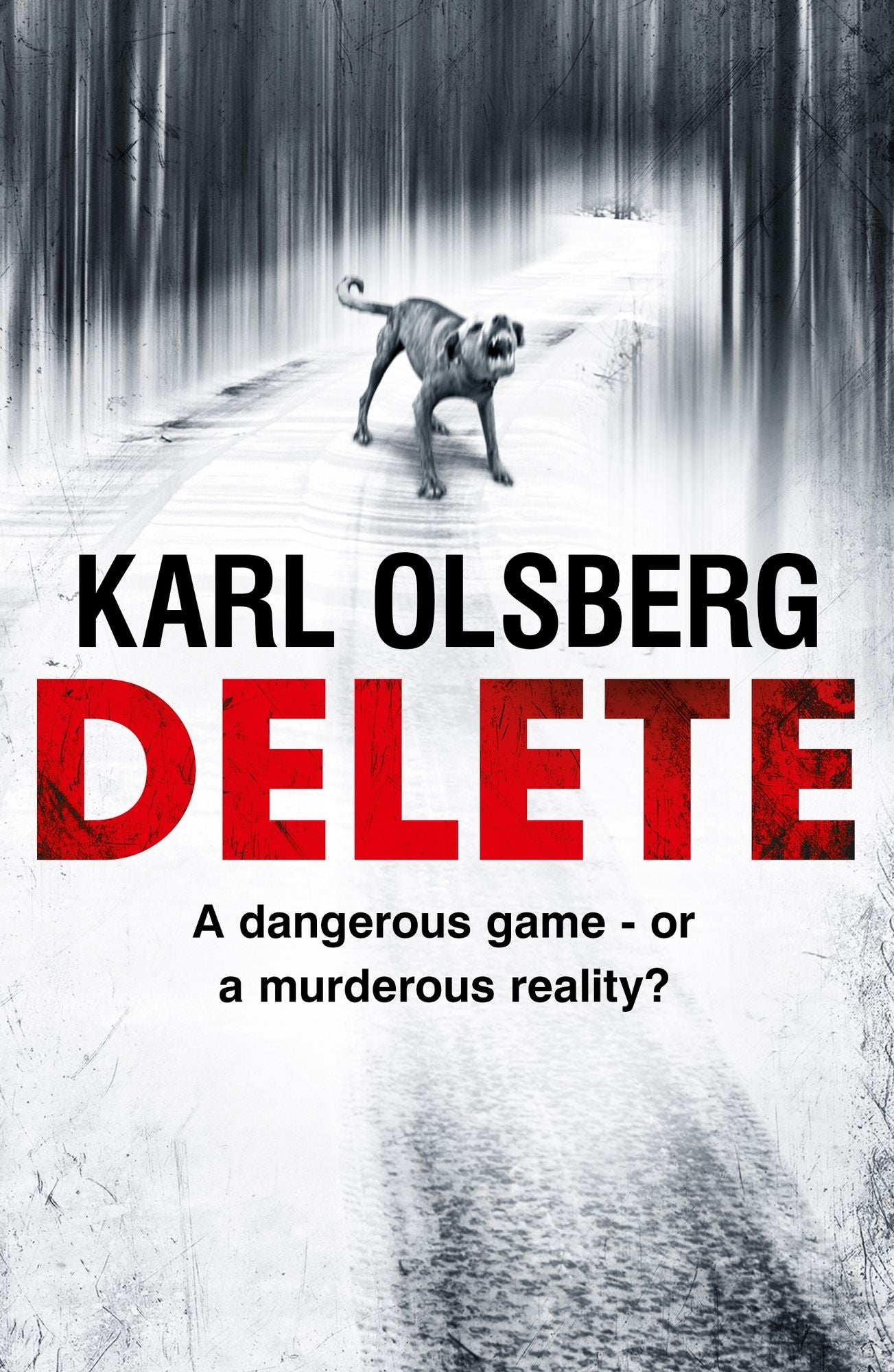 Delete: A gripping, up-to-the-minute thriller