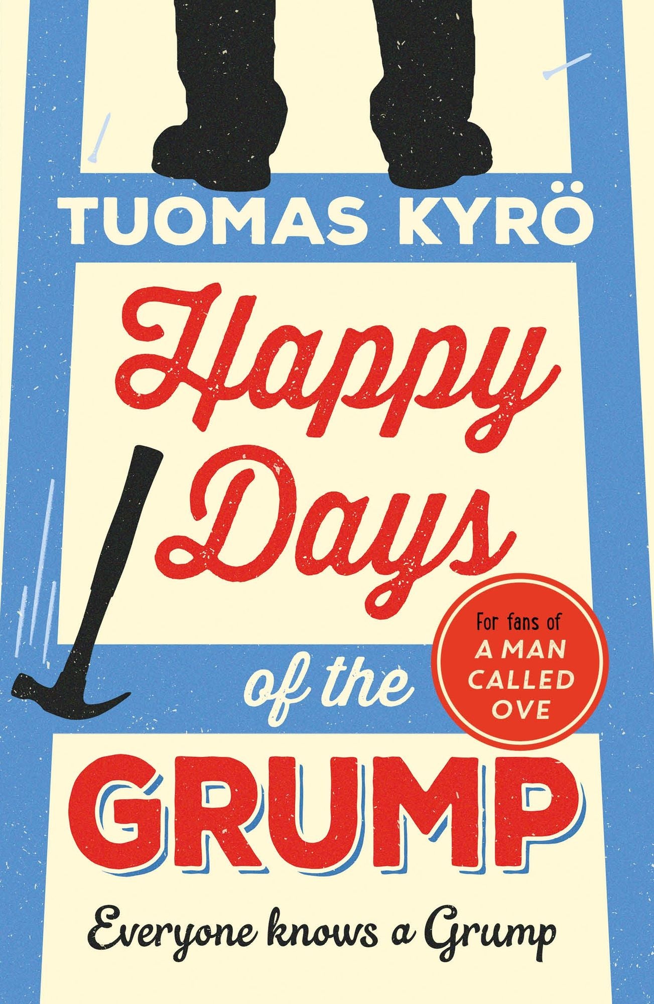 Happy Days of the Grump: The feel-good bestseller perfect for fans of A Man Called Ove