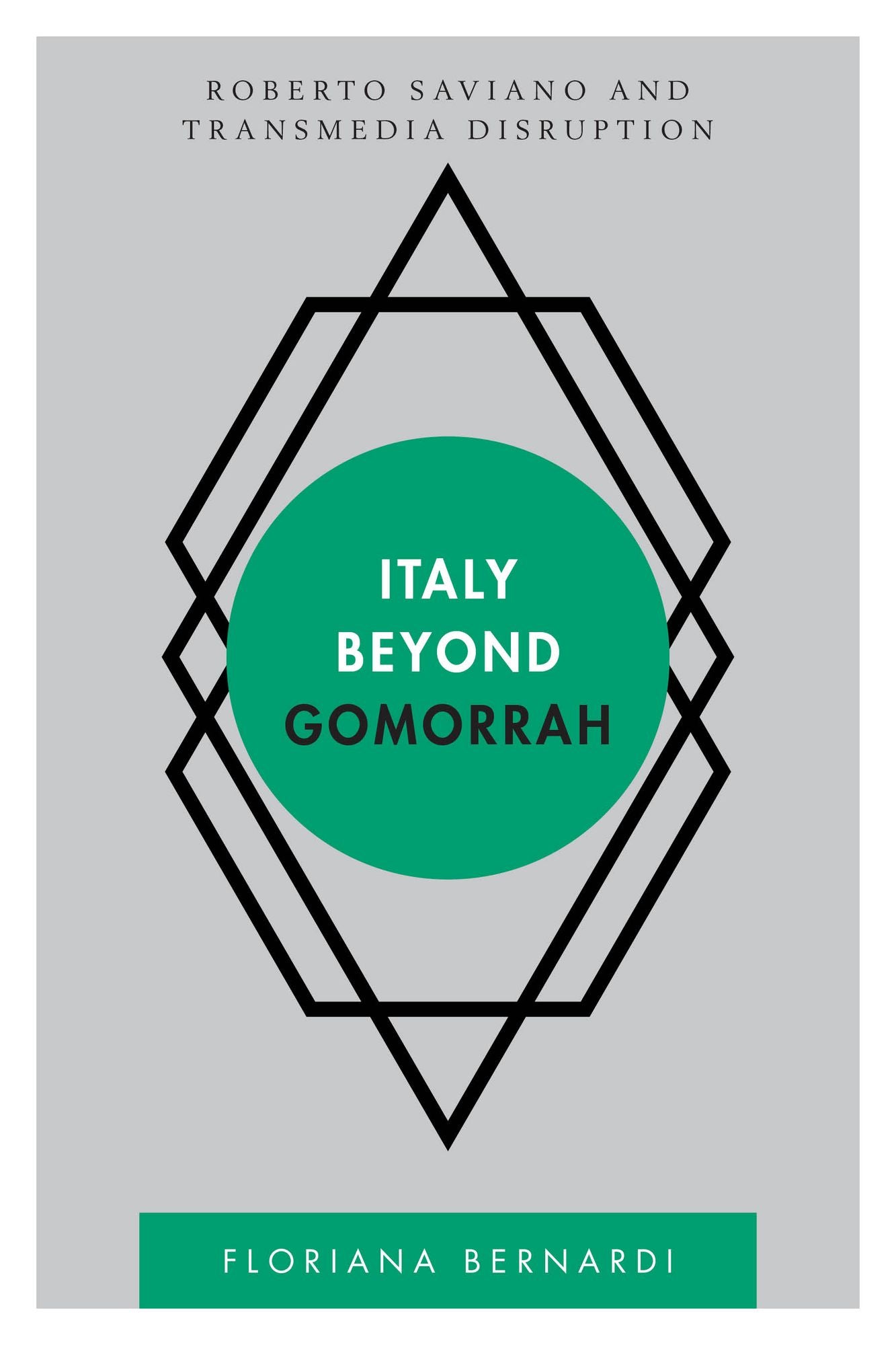 Italy beyond Gomorrah: Roberto Saviano and Transmedia Disruption