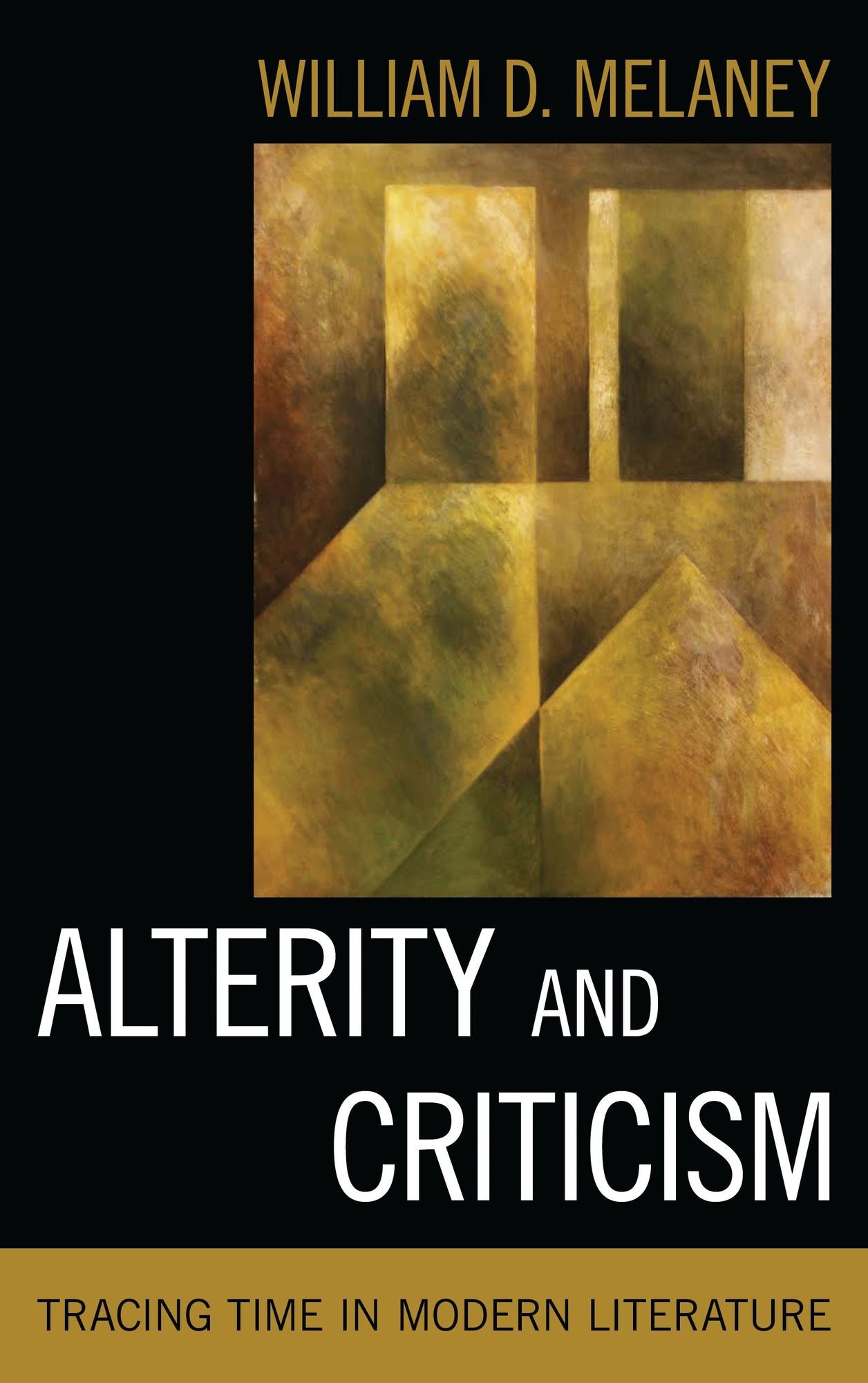 Alterity and Criticism: Tracing Time in Modern Literature