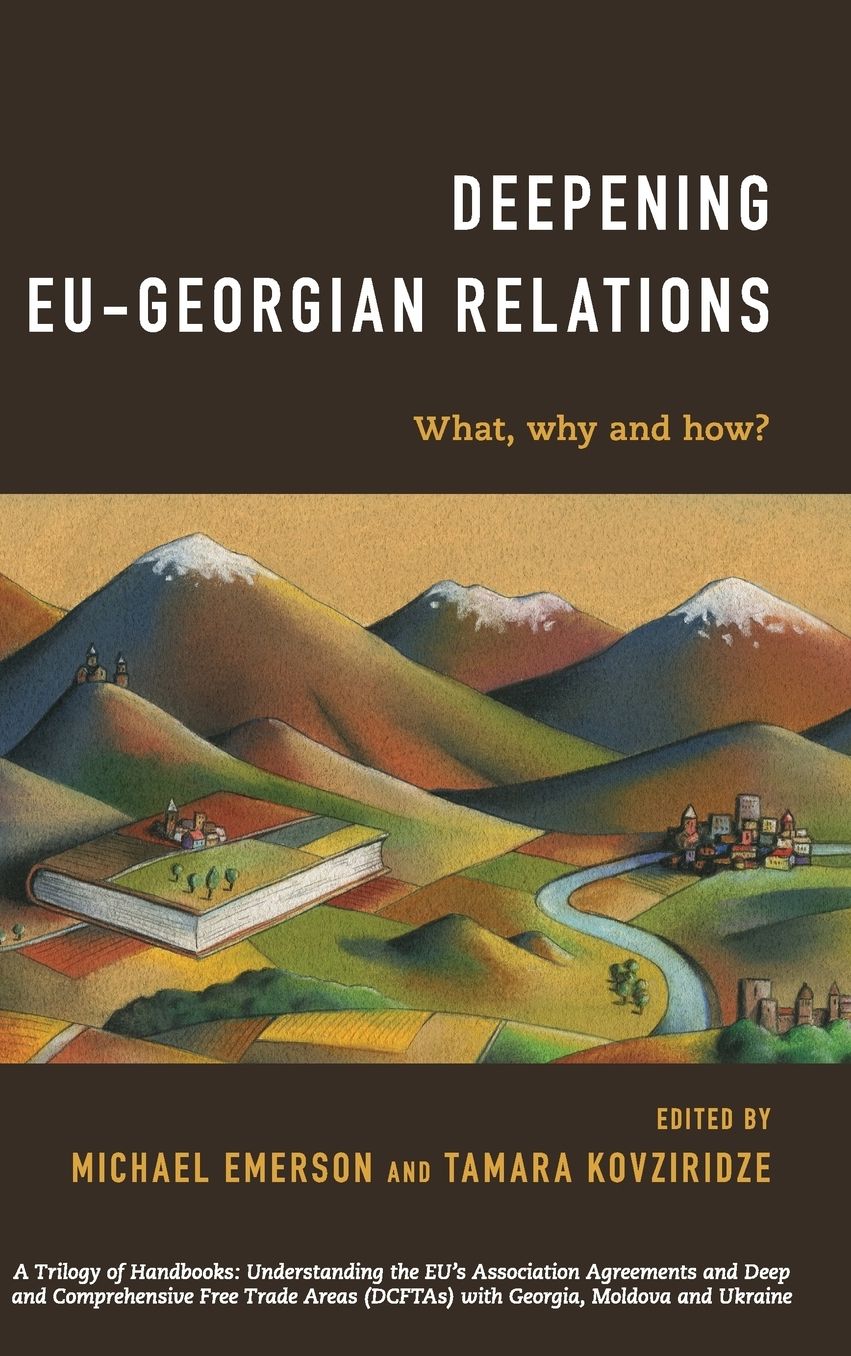 Deepening Eu-Georgian Relations: What, Why and How?