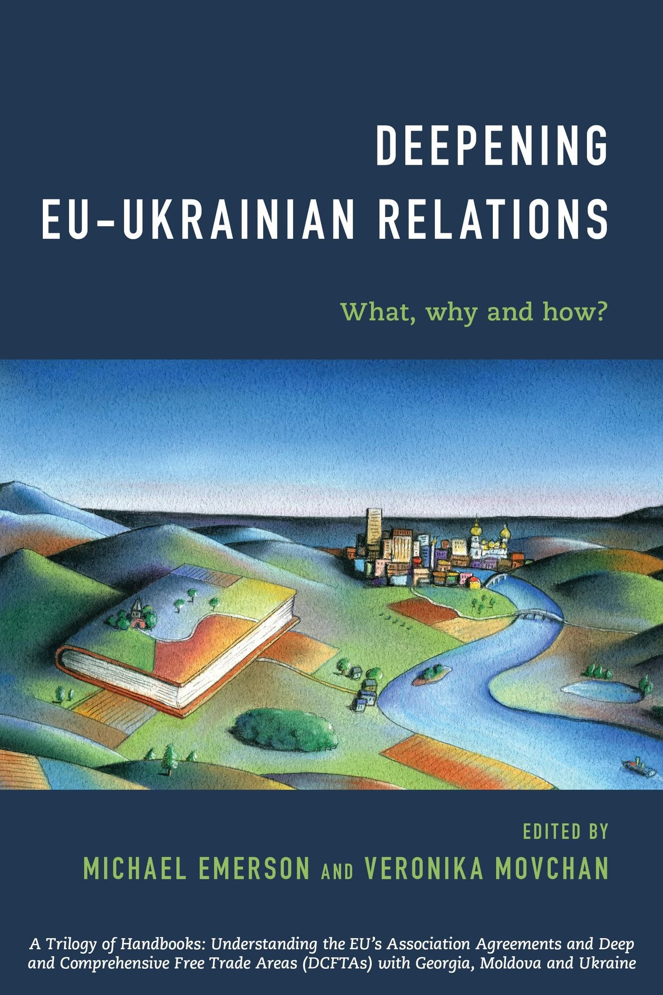 Deepening EU-Ukrainian Relations: What, Why and How?