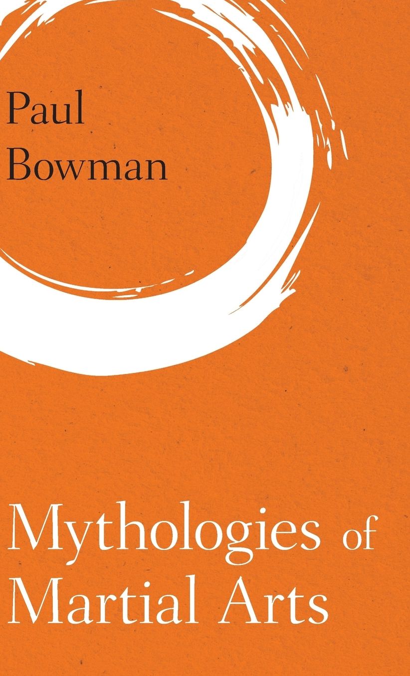Mythologies of Martial Arts
