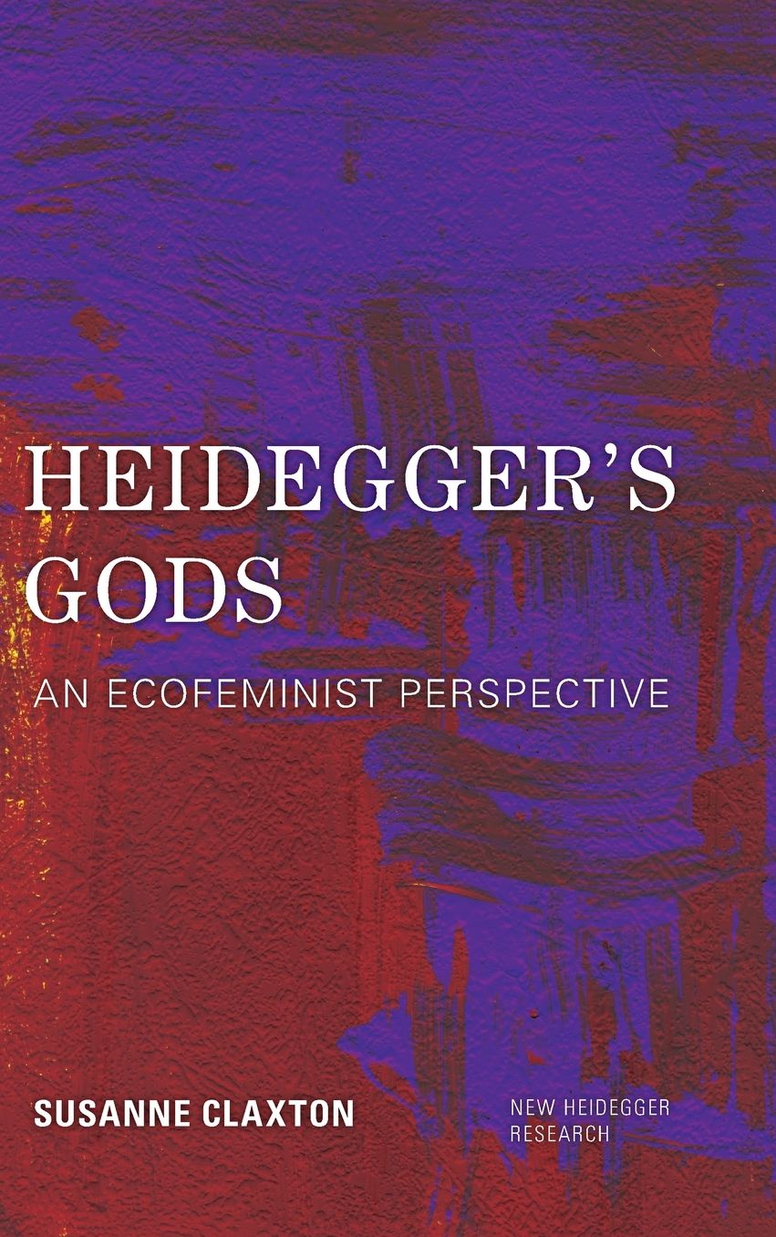 Heidegger's Gods: An Ecofeminist Perspective