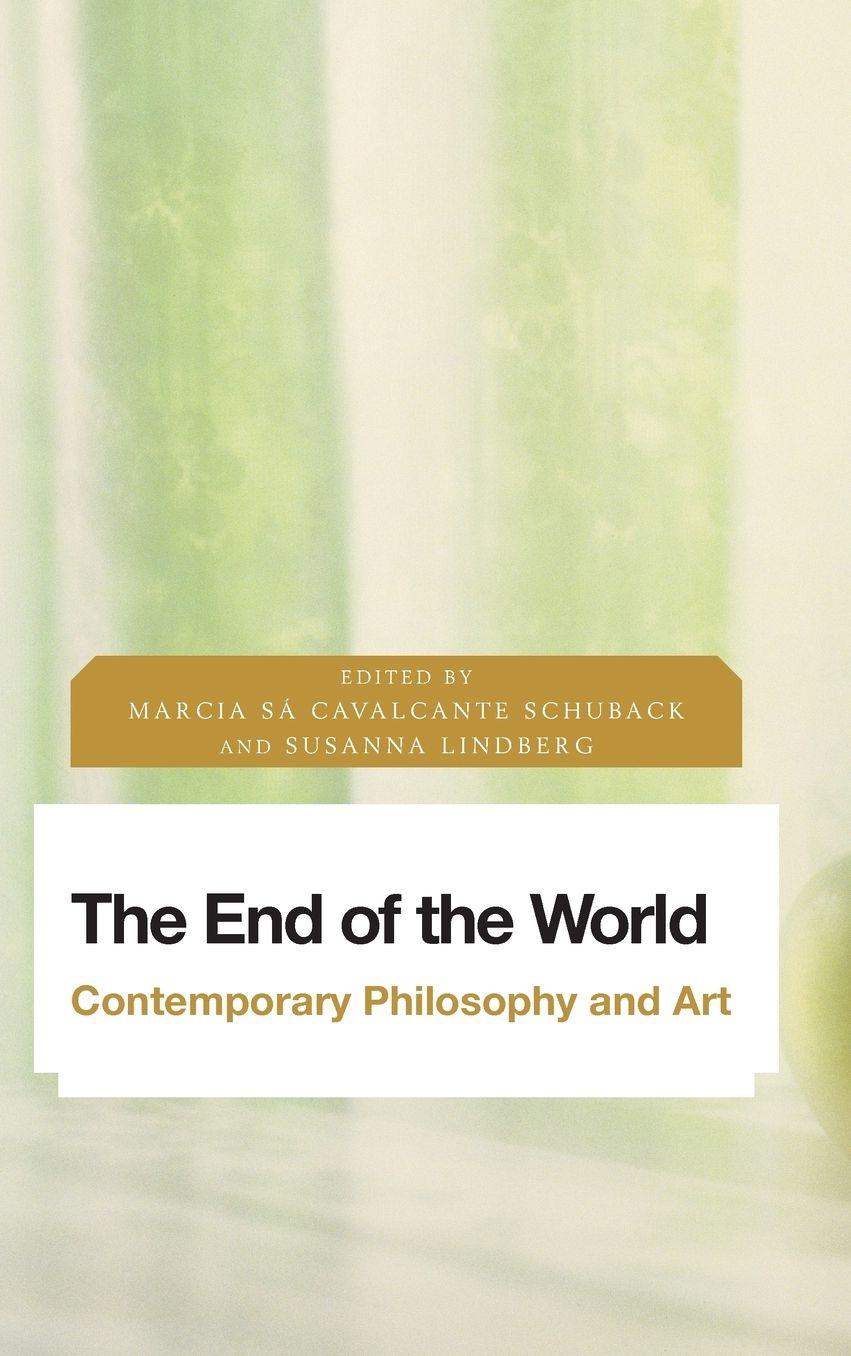 The End of the World: Contemporary Philosophy and Art