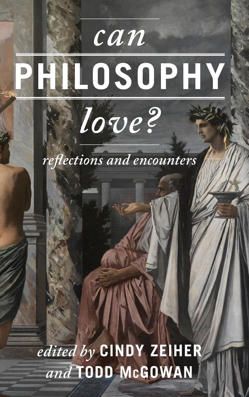 Can Philosophy Love?: Reflections and Encounters