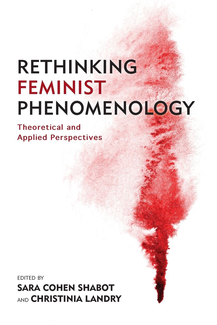 Rethinking Feminist Phenomenology: Theoretical and Applied Perspectives