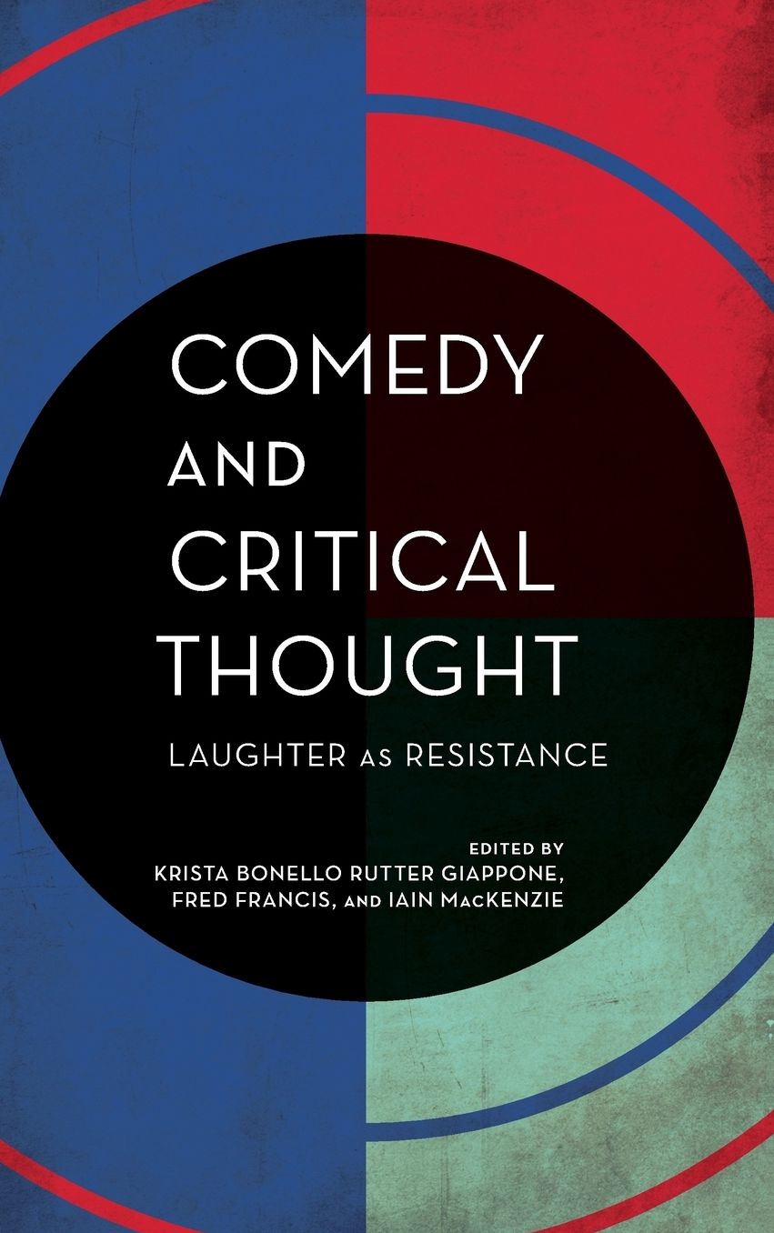 Comedy and Critical Thought: Laughter as Resistance