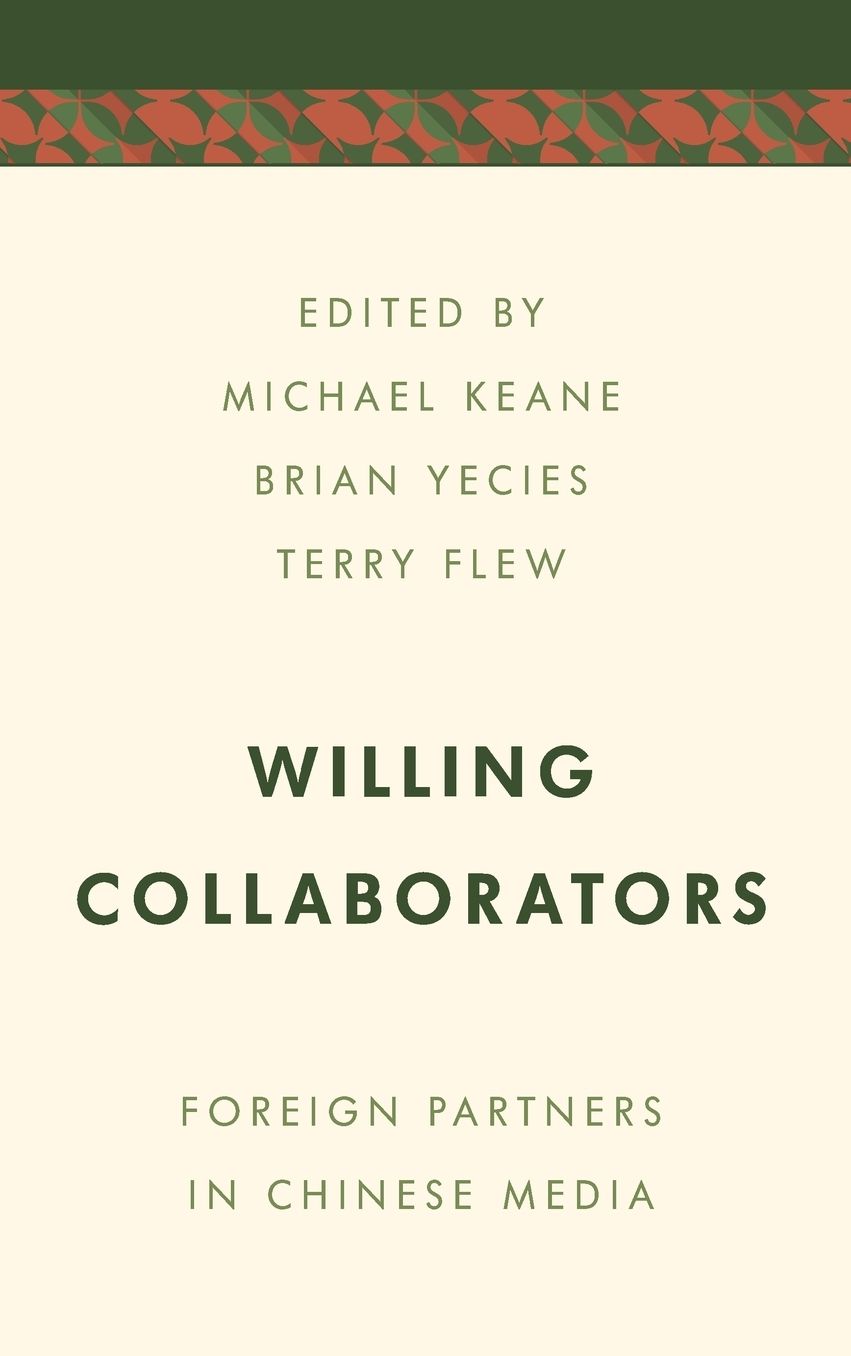 Willing Collaborators: Foreign Partners in Chinese Media