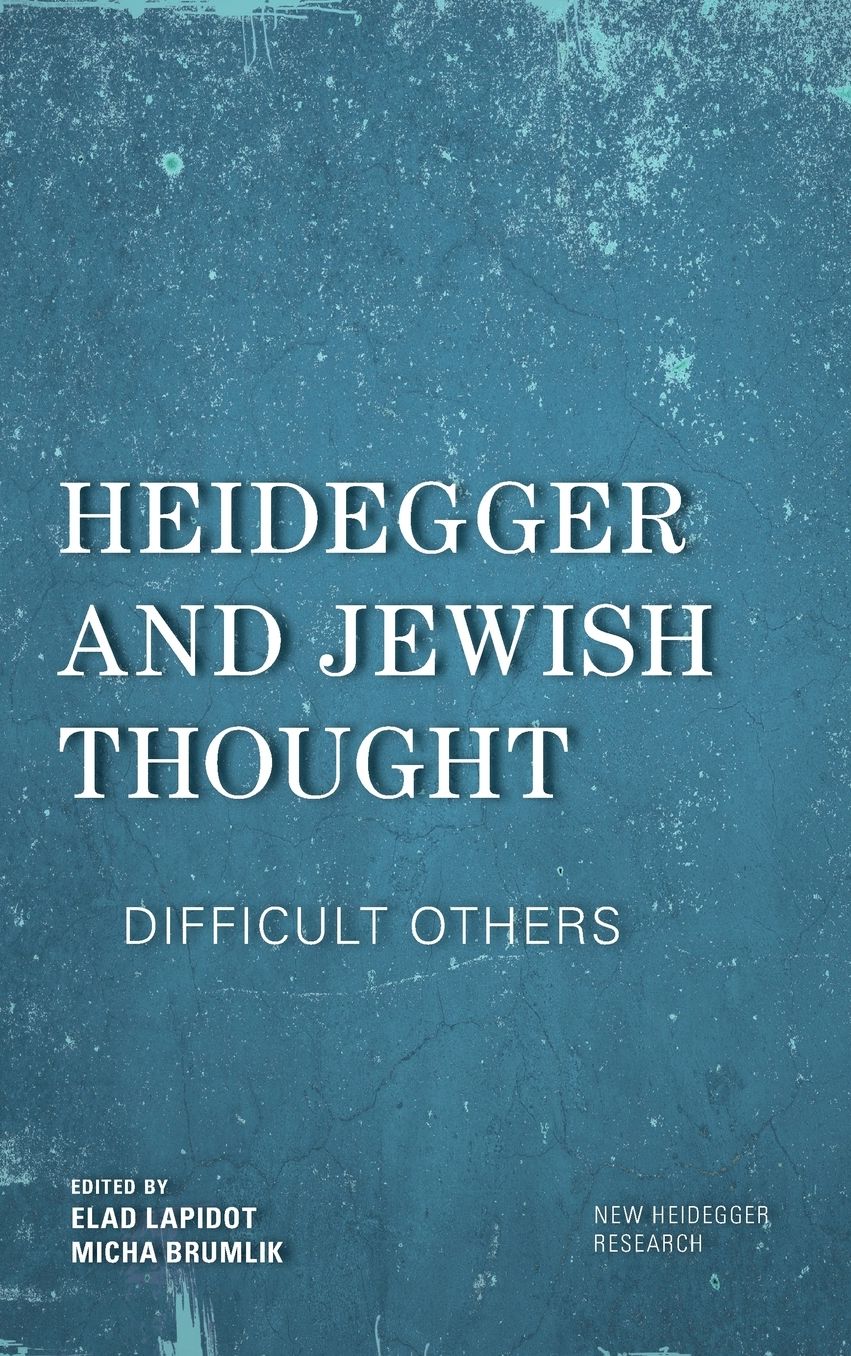 Heidegger and Jewish Thought: Difficult Others