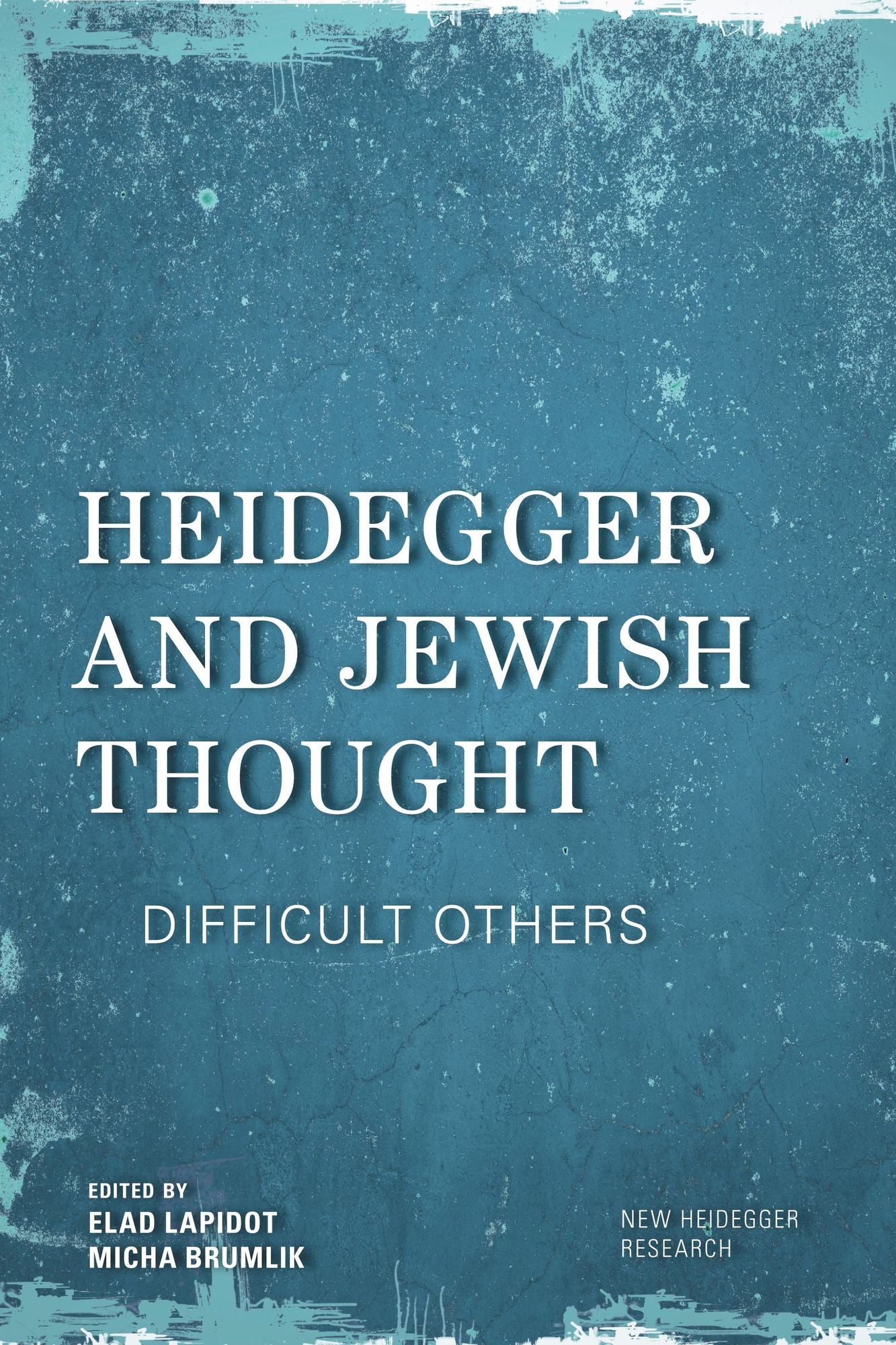 Heidegger and Jewish Thought: Difficult Others