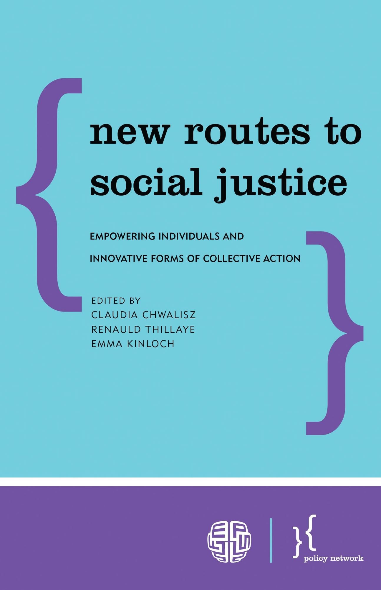 New Routes to Social Justice: Empowering Individuals and Iinnovative Forms of Collective Action