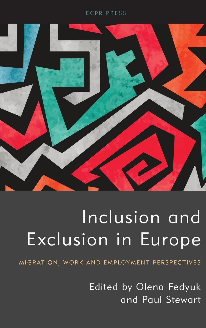 Inclusion and Exclusion in Europe: Migration, Work and Employment Perspectives