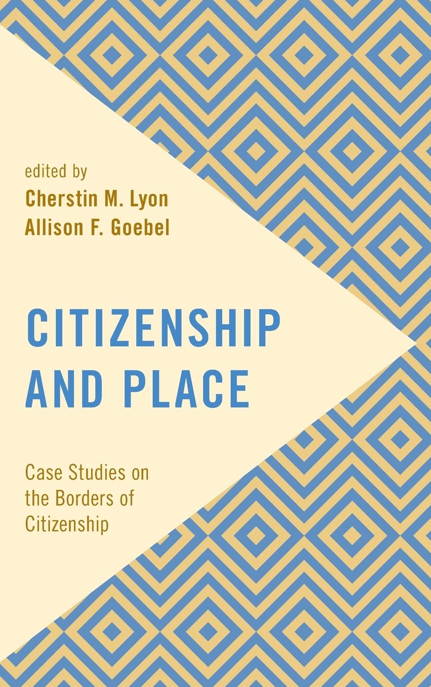 Citizenship and Place: Case Studies on the Borders of Citizenship