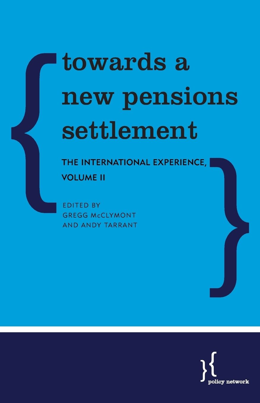 Towards a New Pensions Settlement: The International Experience