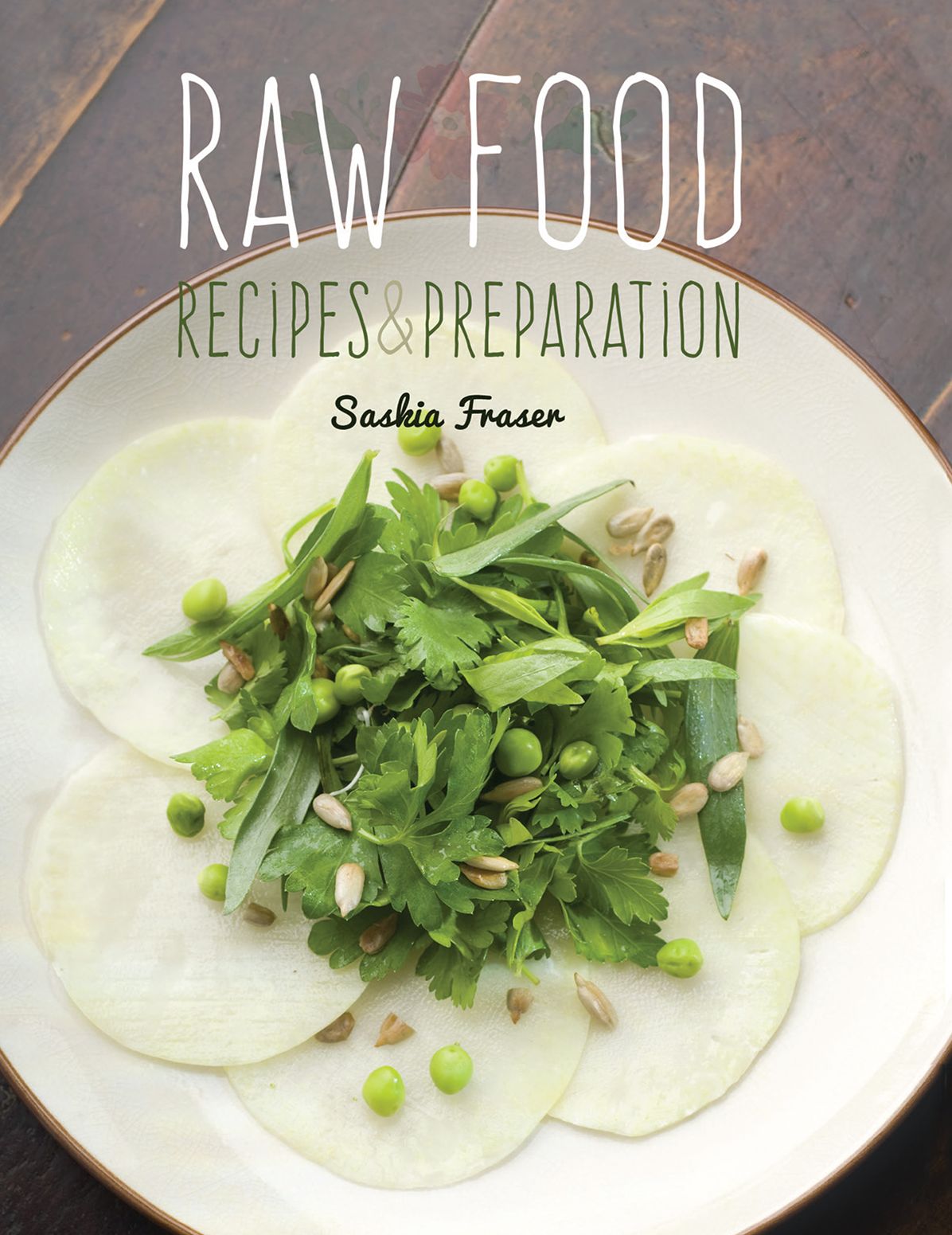 Raw Food: Recipes & Preparation