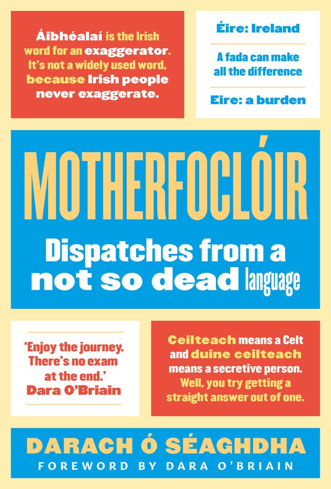 Motherfocloir: Dispatches from a Not So Dead Language