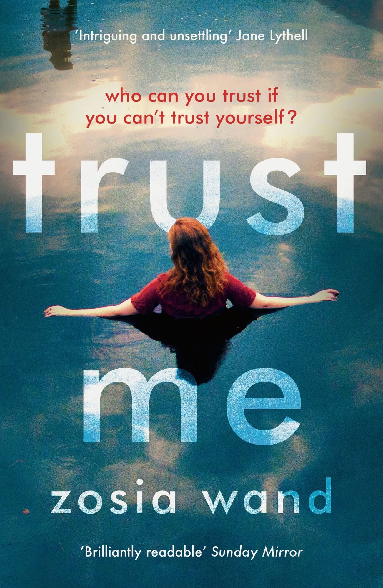 Trust Me: A gripping, atmospheric psychological thriller that will keep you guessing