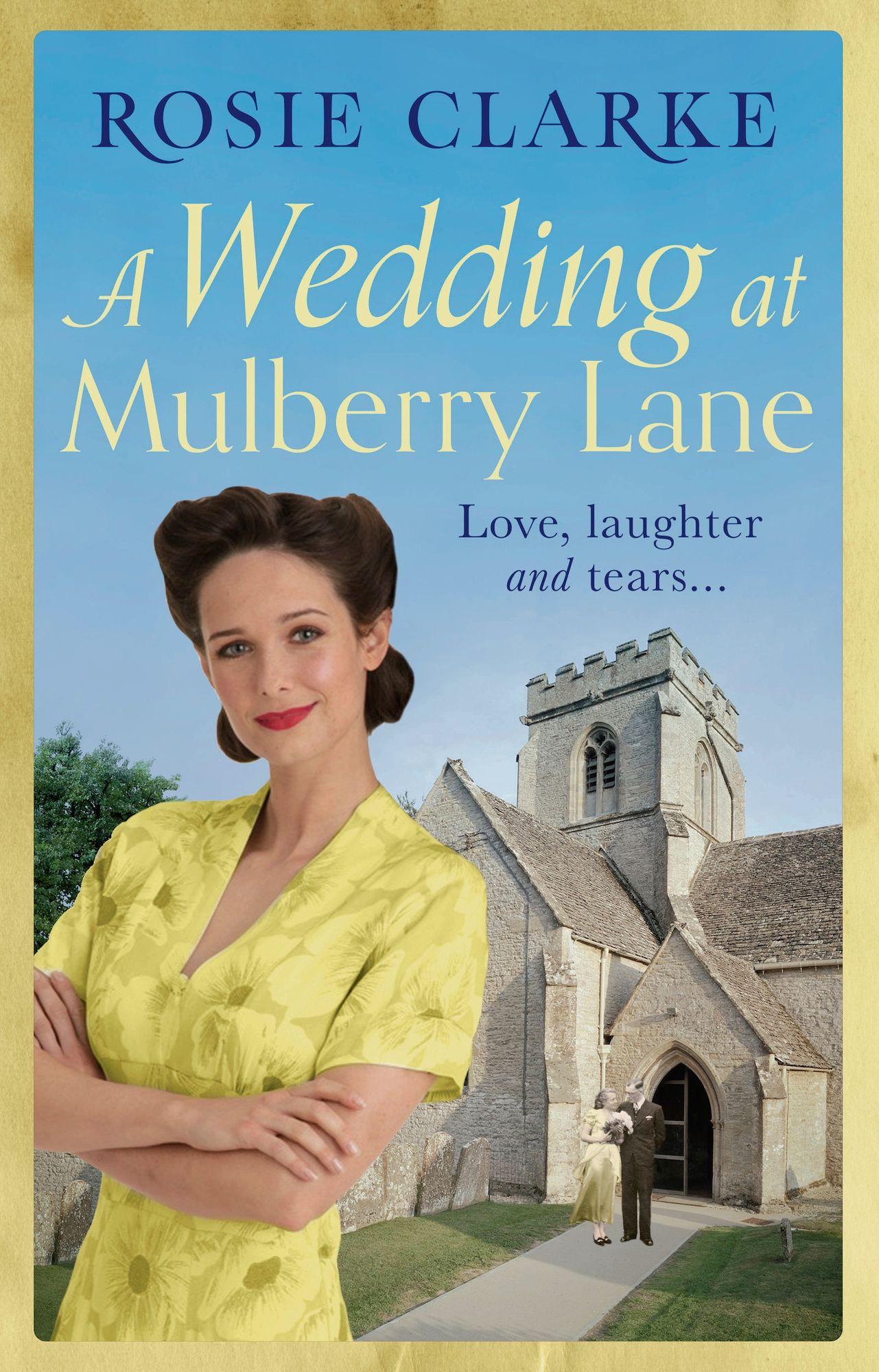 A Wedding at Mulberry Lane: A heart-warming, war time family saga
