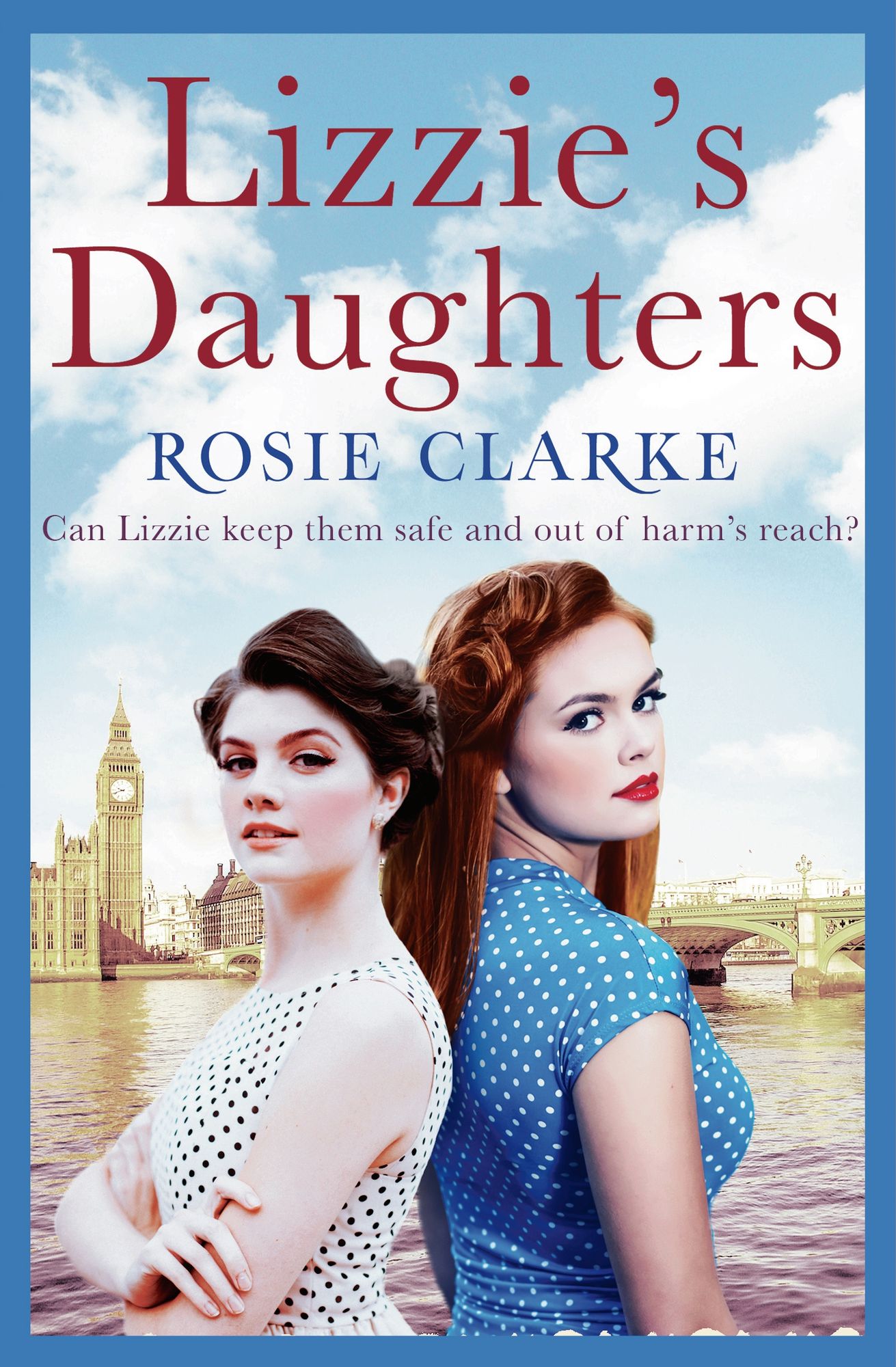 Lizzie's Daughters: Intrigue, danger and excitement in 1950's London