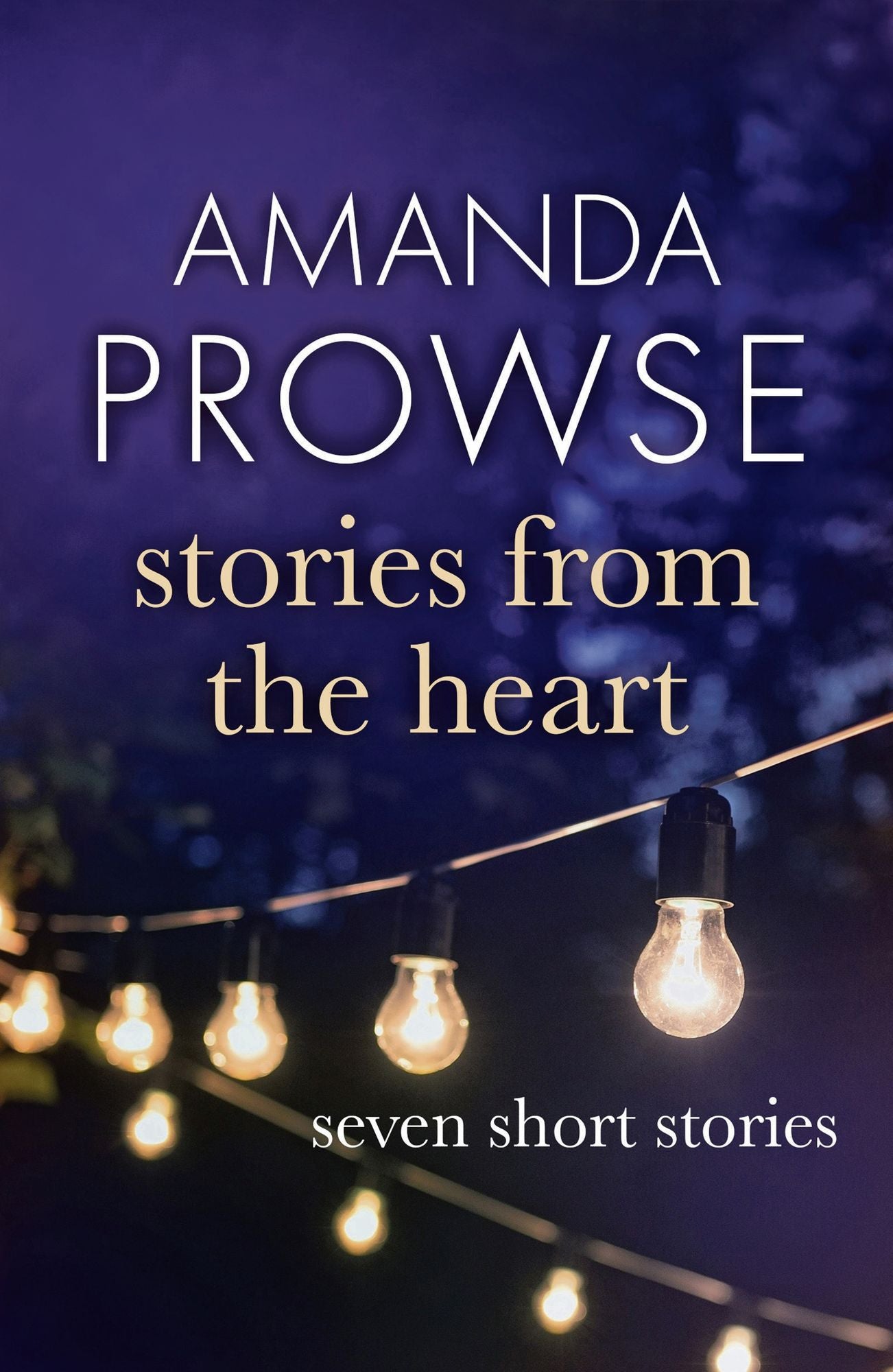 Stories from the Heart: A collection of short stories from #1 bestseller Amanda Prowse
