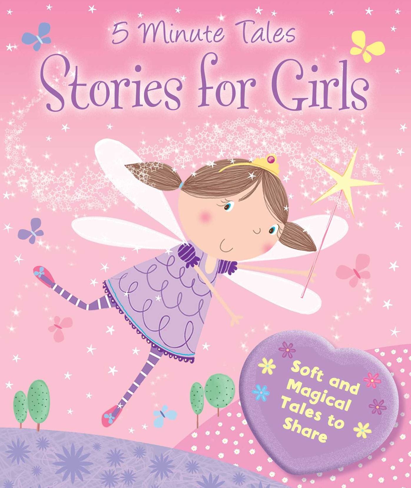 Stories for Girls: Soft and Magical Tales to Share