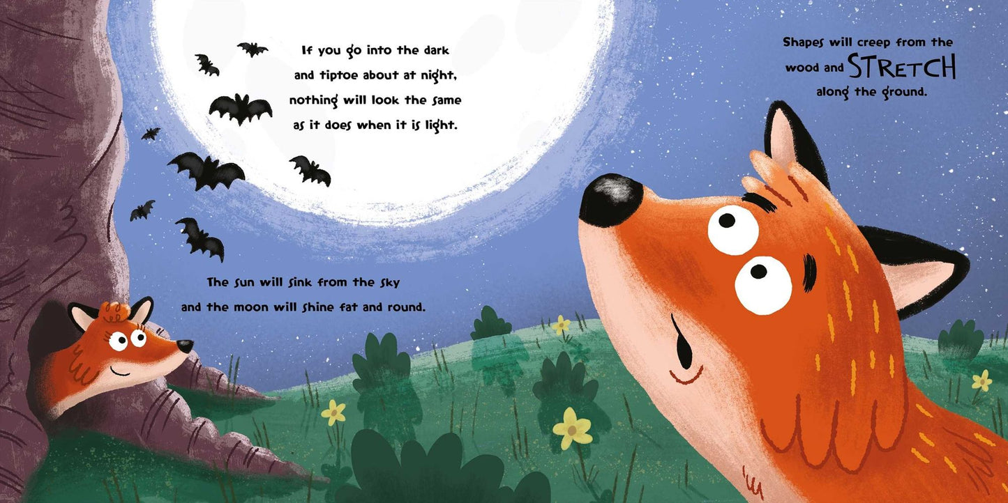 Who's Afraid of the Dark?: When you're only little, the night can be big and scary